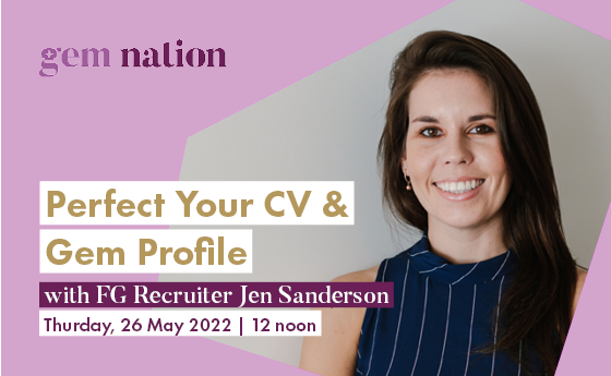 Webinar: Perfect Your CV & Gem Profile with FG Recruiter Jen Sanderson